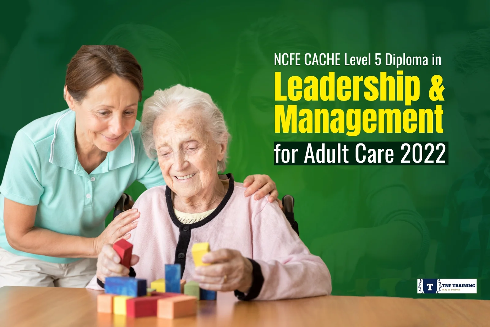 NCFE CACHE Level 5 Diploma in Leadership and Management for Adult Care 2022